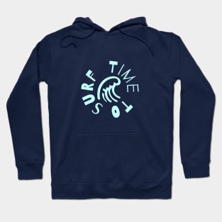 time to surf Hoodie